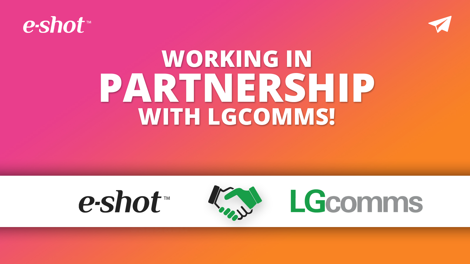e-shot and LGComms in partnership